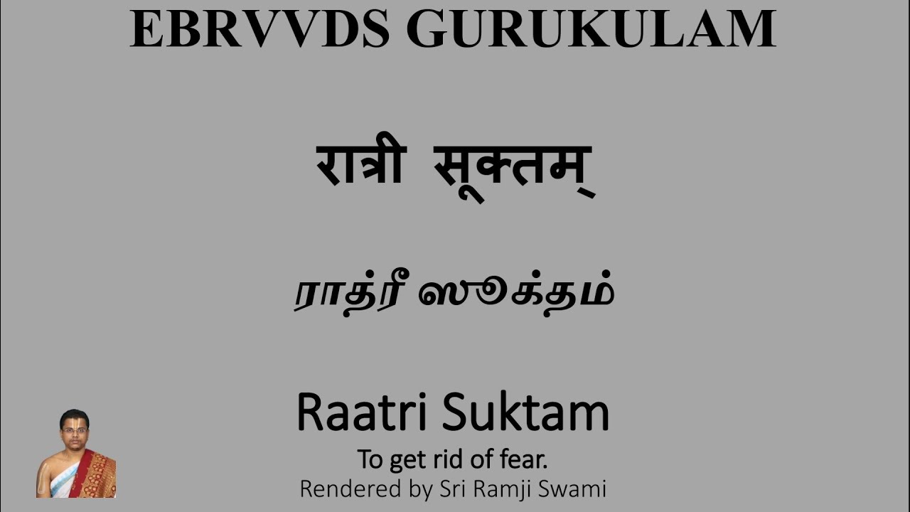       Ratri Suktam  Rigveda  To get rid of fear 