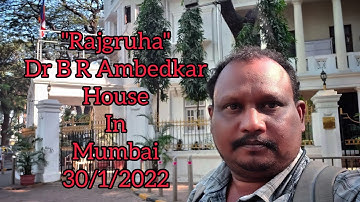 Dr B R Ambedkar house in Mumbai | Rajgruha in mumbai |