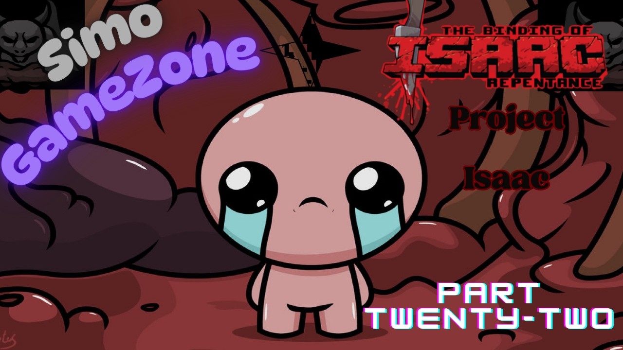V - LIVE NOW!! Project The Binding of Isaac Repentance! Part 22