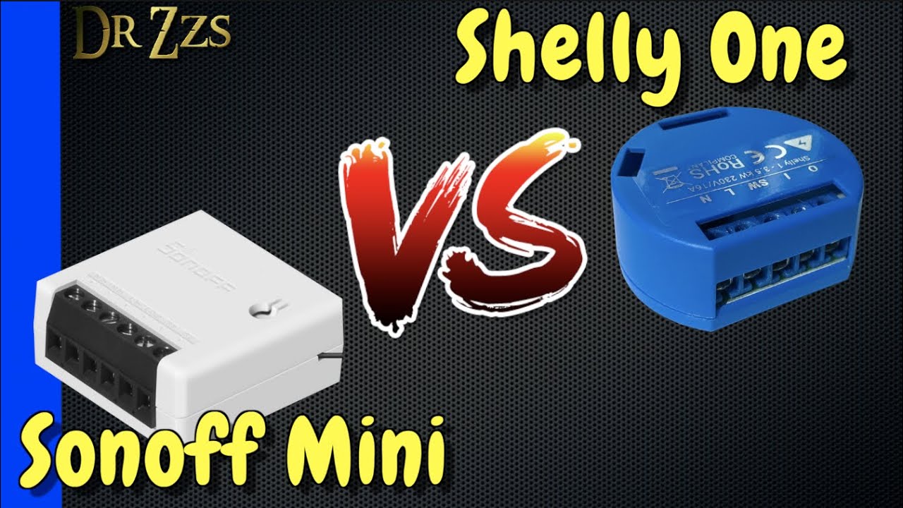 Sonoff Mini vs Shelly 1 - which one is better? 