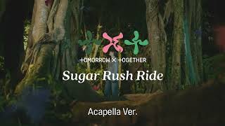 [Clean Acapella] TXT - Sugar Rush Ride