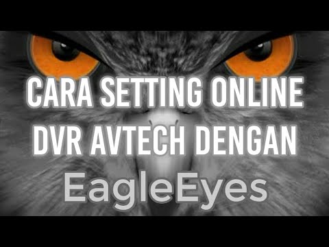 Cara Setting DVR AVTECH dengan Aplikasi EagleEyes | CCTV Online Android