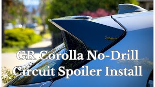 GR Corolla NoDrill Circuit Spoiler Install  Don't Do What I Did