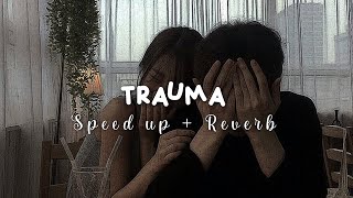 Elsya feat aan story - trauma ( speed up + reverb ) || Aku tak mengejarmu saat kau pergi