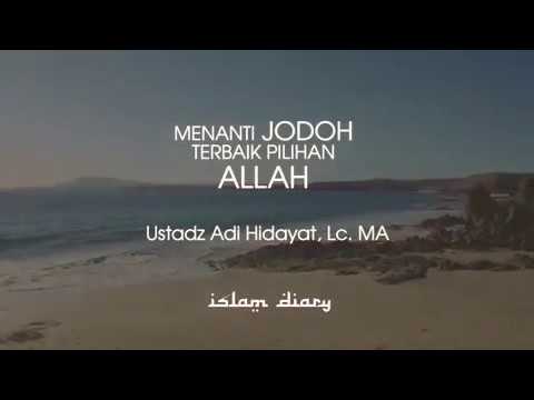 ustadz-adi-hidayat---menanti-jodoh-terbaik-pilihan-allah