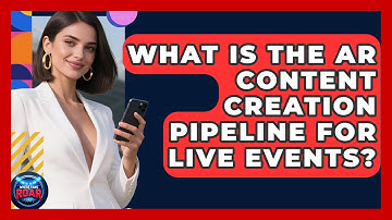 What Is The AR Content Creation Pipeline For Live Events? - Where the Fans Roar