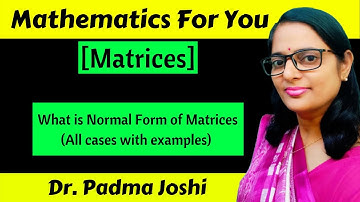What is normal form of matrices in Hindi | Rank of matrix by normal form | Definition with examples