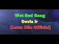 Wet Bed Gang - Devia ir (Letra) Prod-CraYzHDs