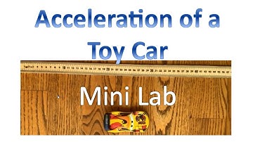 Kinematics Mini Lab 3 - Calculating the acceleration of toy cars as they come to a stop