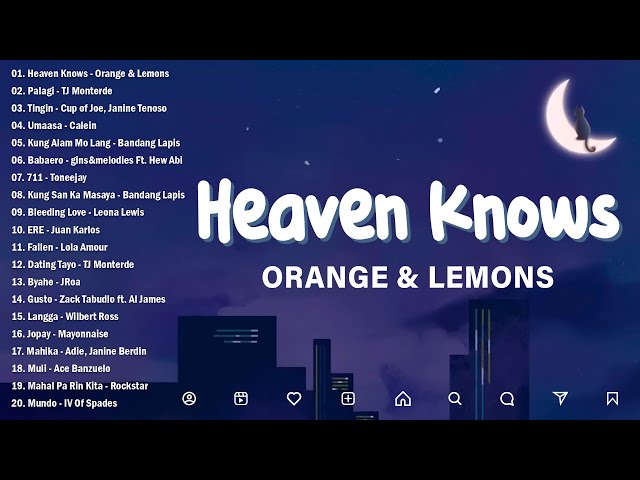 Heaven Knows - Orange & Lemons [Lyrics] || Best OPM New Songs Playlist 2024 - OPM Trending #trending class=