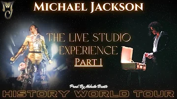 Michael Jackson's HIStory World Tour - The Live Studio Experience | Part 1