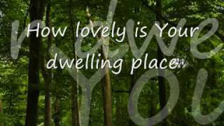 how lovely is your dwelling place.wmv chords
