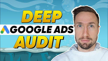 Ecommerce Google Adwords Audit - Diving Deep in a Google Ads Account