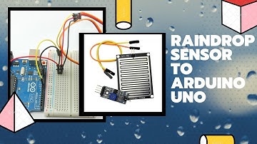 Connecting a Raindrop sensor to Arduino UNO board and breadboard