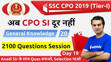 8:30 PM - SSC CPO 2019 (Tier-I) | GK by Anadi Sir | 2100 Questions Session (Day#19)