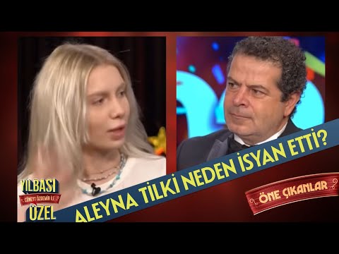 ALEYNA TİLKİ NEDEN İSYAN ETTİ?