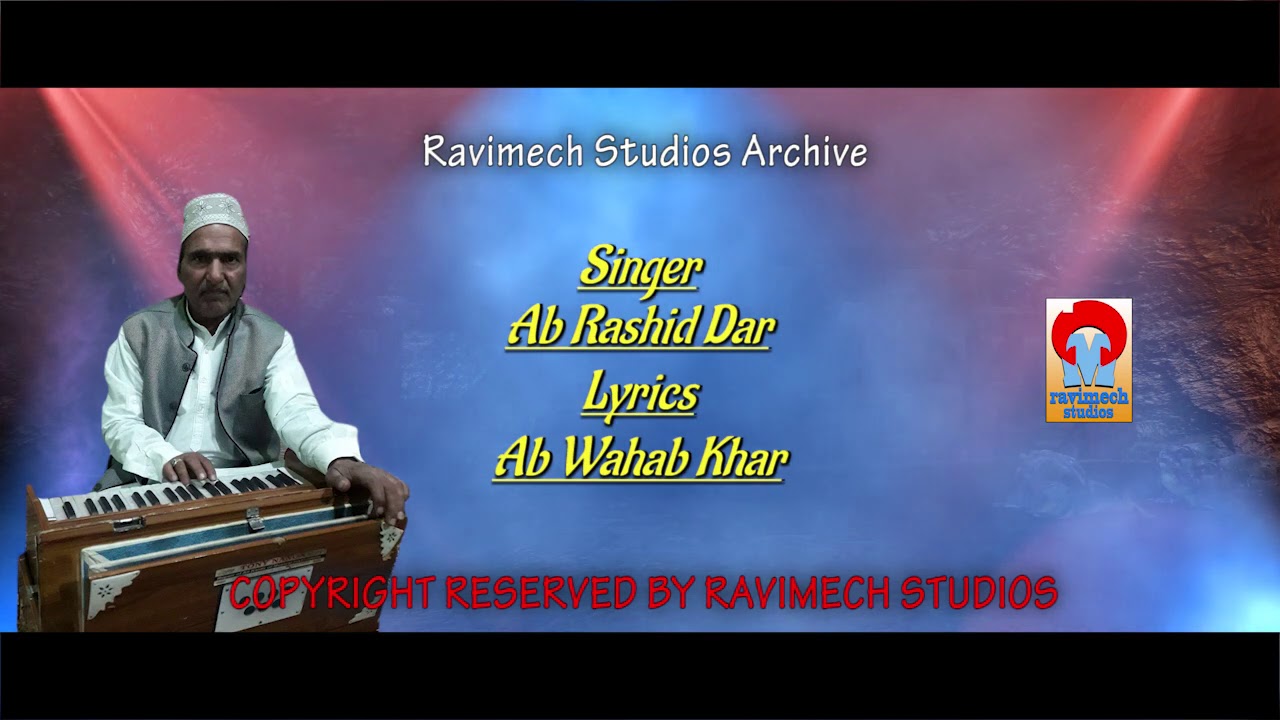 Ab Rashid Dar GAHAY SHEEREN SHAKAR BAGARAWAN SINGER AB RASHID DAR FROM RAVIMECH ...