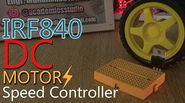 How to Make DC Motor Speed Controller Circuit Using IRF840 Mosfet Transistor | Urdu/Hindi