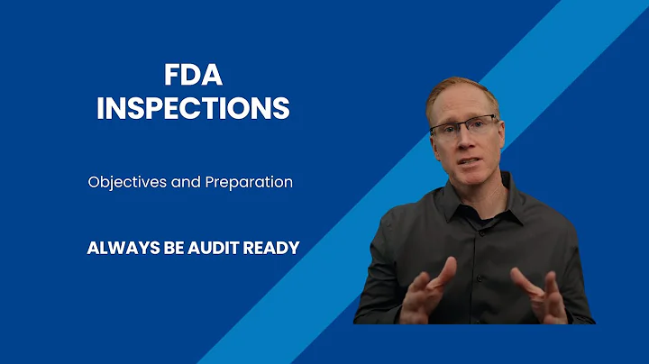 How to Prepare for an FDA Inspection | Key Objectives & Actionable Steps