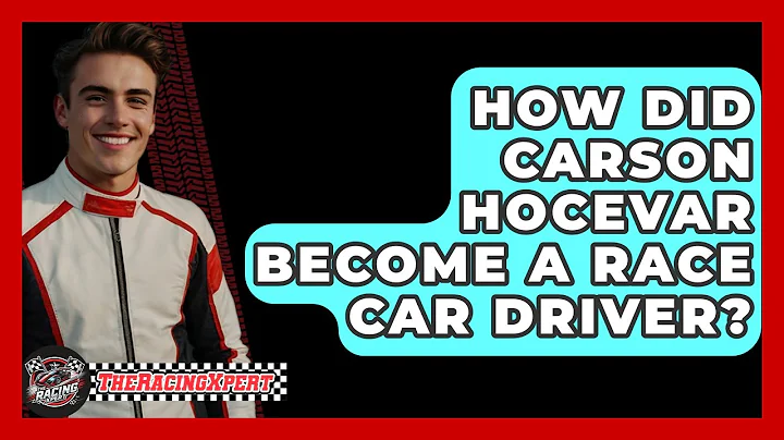 How Did Carson Hocevar Become a Race Car Driver? - The Racing Xpert