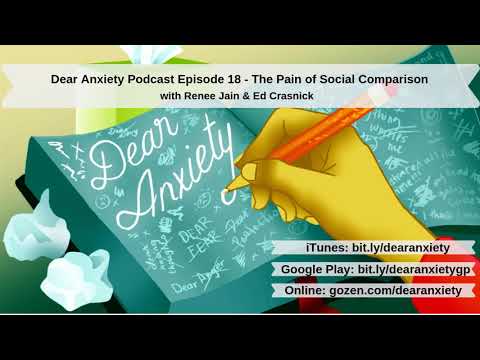 Ep18: The Pain of Social Comparison (Dear Anxiety Podcast)