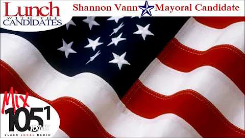 KXMX Lunch with the Candidates - Shannon Vann (May...