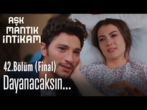 Dayanacaksın... - Aşk Mantık İntikam 42. Bölüm (Final)