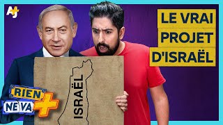 LE PLAN D’ISRAËL POUR EFFACER LA PALESTINE ! | RIEN NE VA +