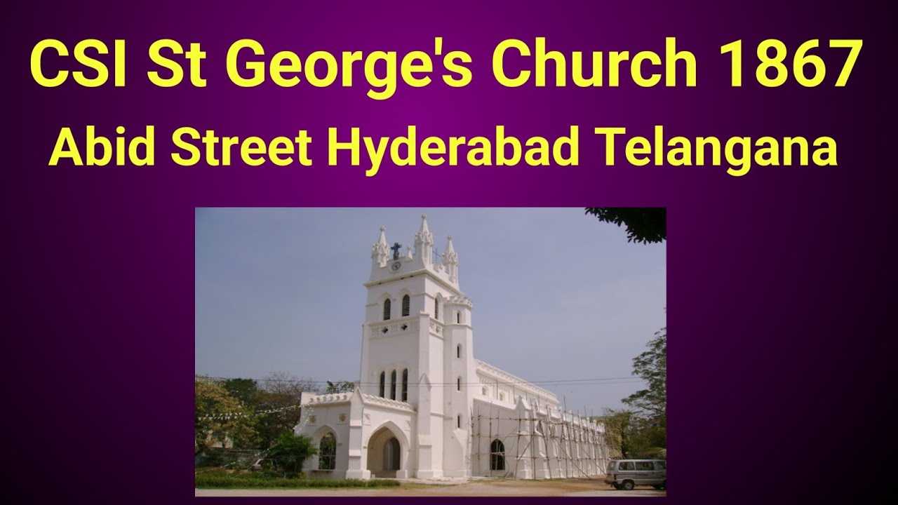 CSI St George's Church 1867.Abids Street Hyderabad Telangana 