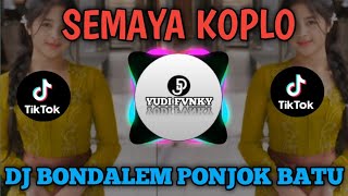 Download Lagu DJ BONDALEM PONJOK BATU || SEMAYA KOPLO VIRAL TIKTOK TERBARU 2024 MP3