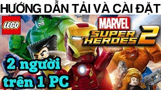 Hướng dẫn tải và cài đặt game LEGO MARVEL SUPER HEROES 2 AVENGER INFINITY WAR