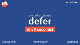 DEFER - Meaning and Pronunciation