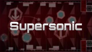 Geometry Dash - Supersonic 100% (Insane Demon)