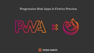 Mozilla Intern Presentation 2019 - Progressive Web Apps in Firefox Preview