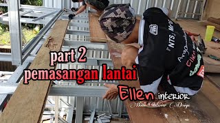 Rumah 2 Lantai Konstruksi Baja Ringan - Part 2 (Pemasangan Lantai)