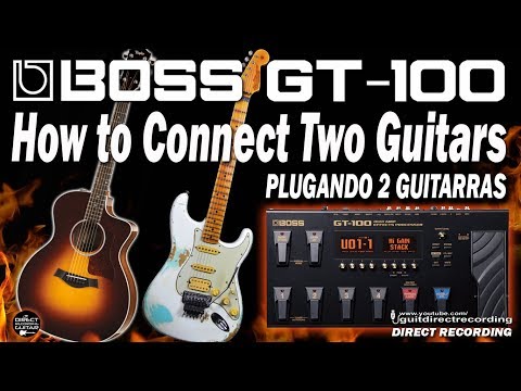 BOSS GT-100 Connecting Two Guitars, ACOUSTIC and ELECTRIC GUITARS [Patch Settings].