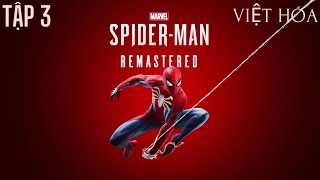 Marvel's Spider-Man Remastered Việt Hóa Tập 3:Điều Tra Công Trường Xào Huyệt Của Fisk