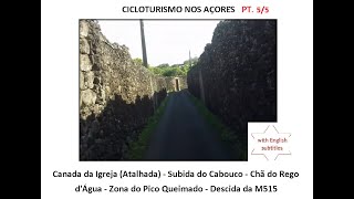 CICLOTURISMO NOS AÇORES - SUBIDA DO CABOUCO (E NÃO SÓ) PT. 5/5