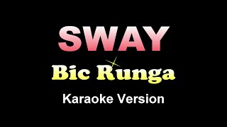 Video thumbnail of "SWAY - Bic Runga (KARAOKE VERSION)"