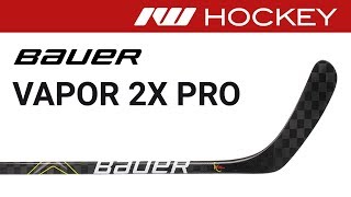 Bauer Vapor 2X Pro Stick Review