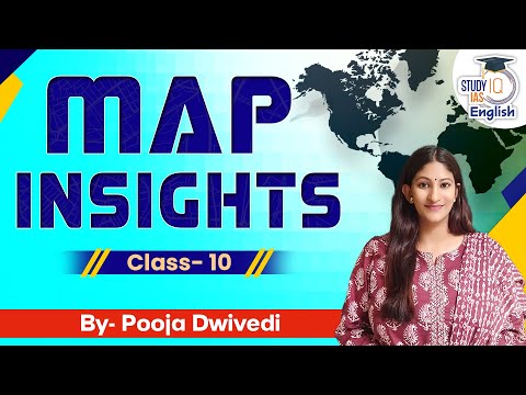 Map Insights for UPSC 2024 I Class 10 l Pooja Dwivedi I Study IQ IAS English