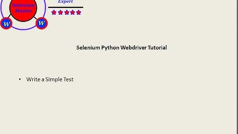 Selenium Python Webdriver Tutorial - Simple Test Script