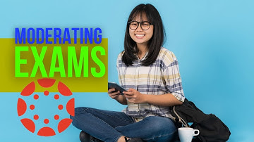 How To Moderate Exams In Canvas