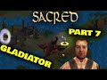 Another Dragon sent to the afterlife - Sacred 1 - Part 7 - Gladiator