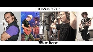 White Noise Original Song Ft 