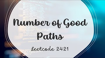 Number of Good Paths | LeetCode 2421 | Java