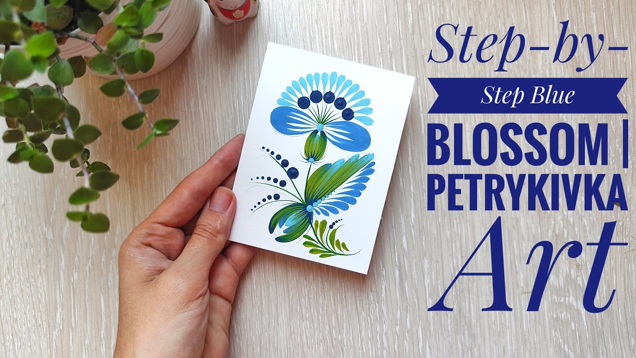 Step-by Step-Blue Blossom  Petrykivka Art