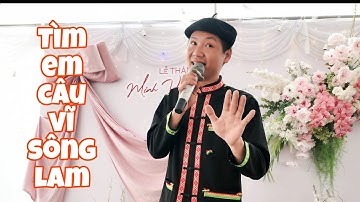 A Đại hát đám cưới Tìm Em Câu Vĩ Sông Lam - A Páo