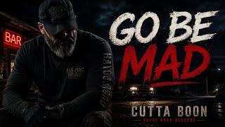 Cutta Boon - Go Be Mad (Official Music Lyric Video)