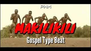 MAKILIKILI FREE GOSPEL TYPE BEAT